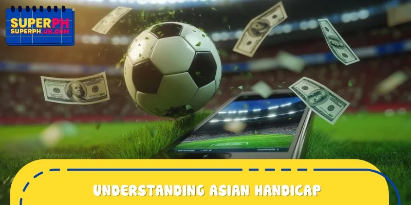 Understanding Asian handicap