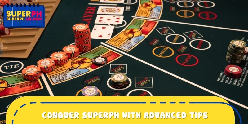 Conquer SUPERPH with advanced tips