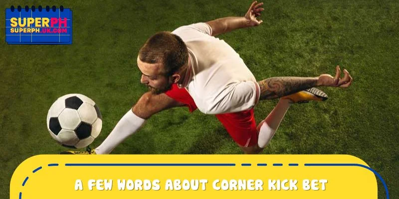 A few words about Corner kick bet