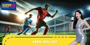 Equal Ball Bet - The Most Accurate Way To Read And Analyze 2025