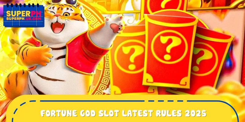 Fortune God Slot latest rules 2025