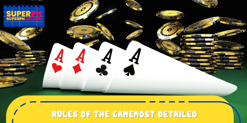 Rules of the gamemost detailed for those who do not know