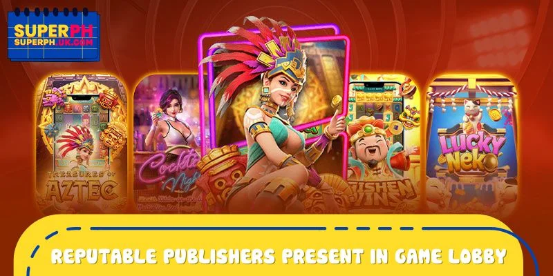 Reputable publishers are present in the game lobby