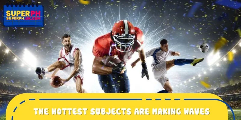 The hottest subjects are making waves at SUPERPH