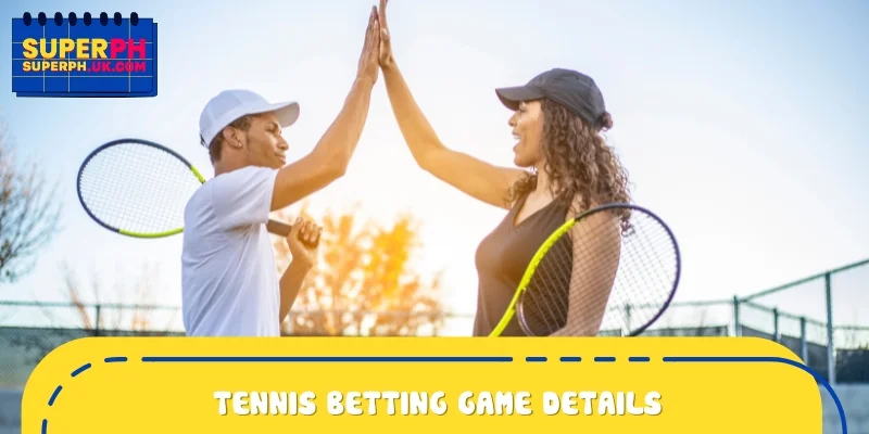 Tennis Betting Game Details