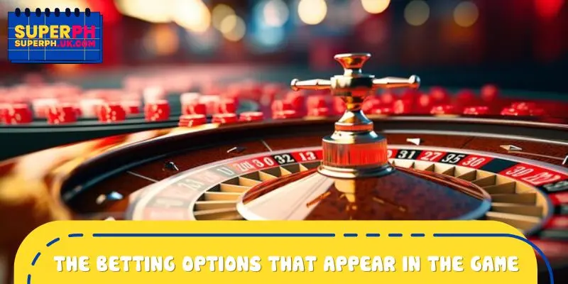 The betting options that appear in the game